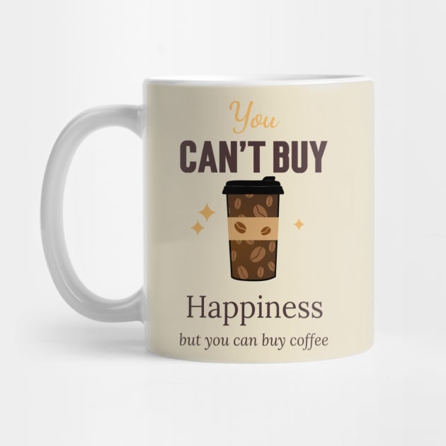 FUNNY Coffee Sayings Happiness Is Coffee by SartorisArt1